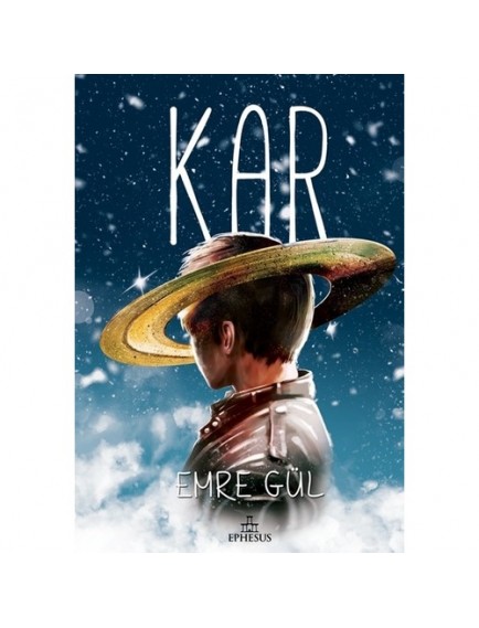 Kar (Ciltli) - Emre Gül - Ephesus Yayınları