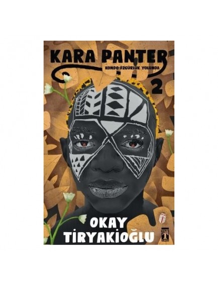 Kondo Özgürlük Yolunda / Kara Panter 2 - Okay Tiryakioğlu - Timaş Yayınları