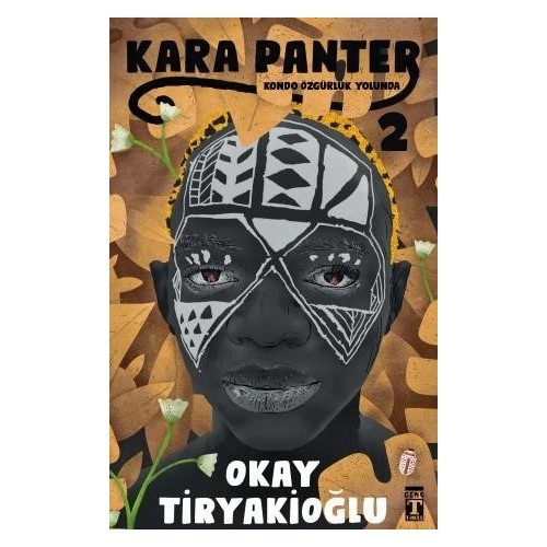 Kondo Özgürlük Yolunda / Kara Panter 2 - Okay Tiryakioğlu - Timaş Yayınları