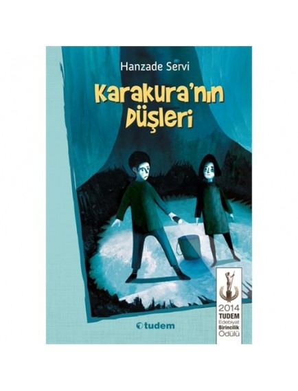 Karakura'nın Düşleri - Hanzade Servi - Tudem Yayınları