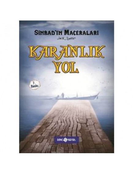 Karanlık Yol (Ciltli) / Sinbad'ın Maceraları - Jack Sailor - Genç Hayat Yayınları
