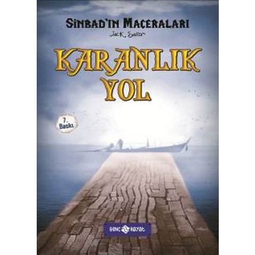 Karanlık Yol (Ciltli) / Sinbad'ın Maceraları - Jack Sailor - Genç Hayat Yayınları