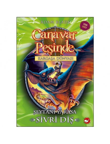 Kargaşa Dünyası Şeytani Yarasa Sivri Diş / Canavar Peşinde 33 - Adam Blade - Beyaz Balina Yayınları