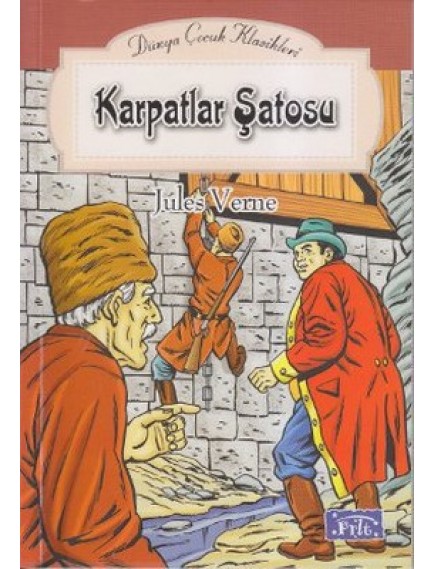 Karpatlar Şatosu / Dünya Çocuk Klasikler Dizisi - Jules Verne - Parıltı Yayınları