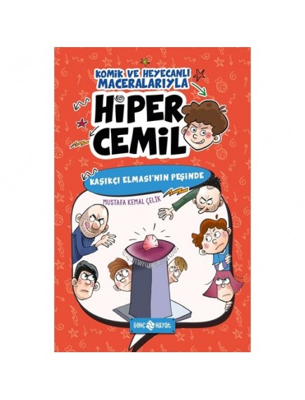 Kaşıkçı Elması'nın Peşinde / Hiper Cemil 2 - Mustafa Kemal Çelik - Genç Hayat Yayınları
