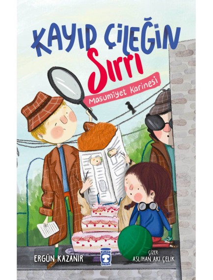 Kayıp Çileğin Sırrı - Masumiyet Karinesi - Ergün Kazanır - Timaş Yayınları