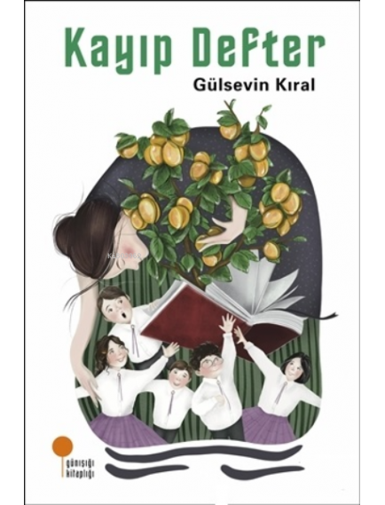 Kayıp Defter - Gülsevin Kıral - Günışığı Yayınları