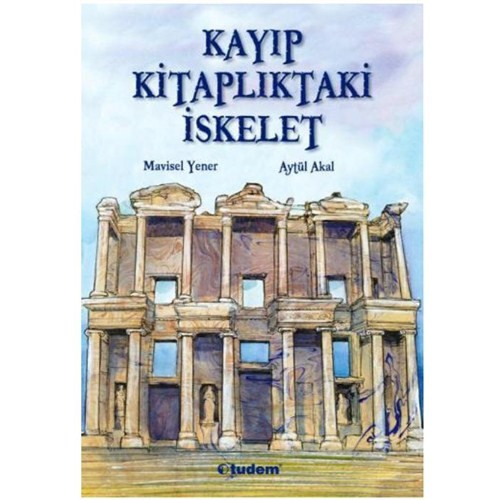 Kayıp Kitaplardaki İskelet - Mavisel Yener - Tudem Yayınları