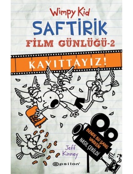 Kayıttayız! / Saftirik Film Günlüğü 2 - Jeff Kinney - Epsilon Yayınları