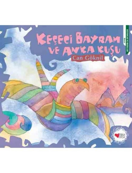 Keçeci Bayram ve Anka Kuşu - Can Göknil - Can Çocuk Yayınları