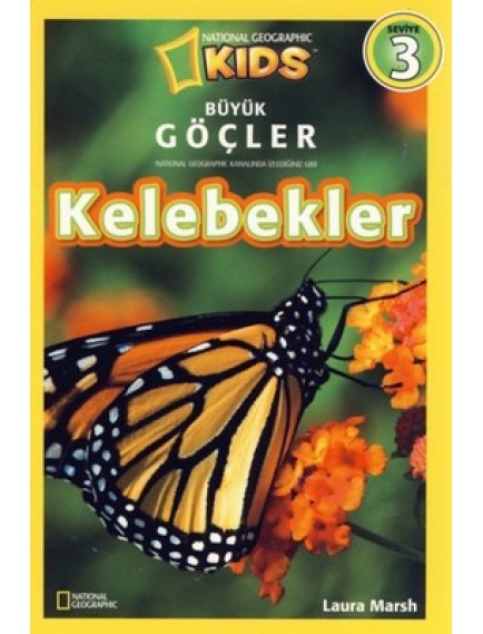 Kelebekler / Büyük Göçler / Seviye 3 - Layra Marsh - Beta Kids Yayınları