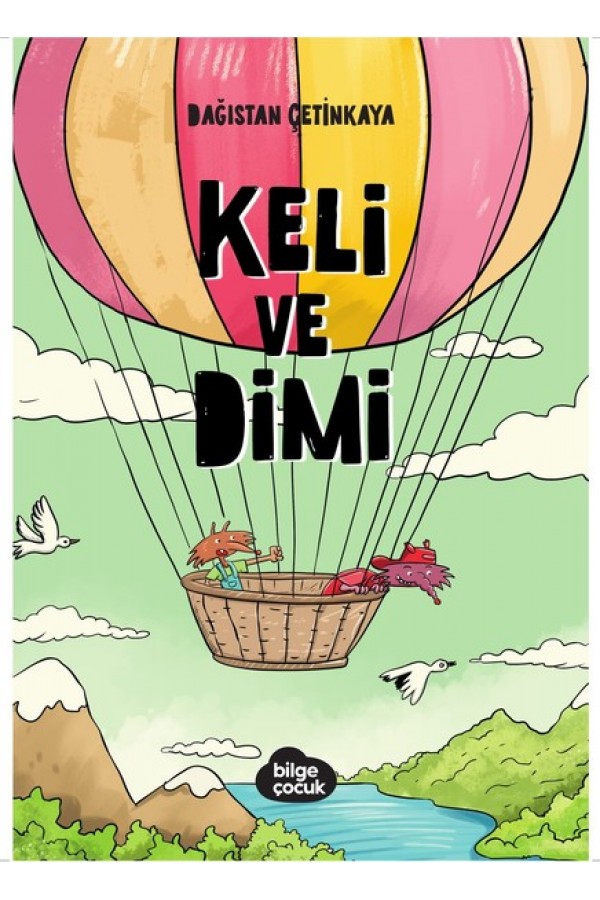 Keli ve Dimi - Dağıstan Çetinkaya - Ketebe Yayınları