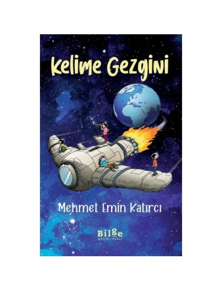 Kelime Gezgini - Mehmet Emin Katırcı - Bilge Kültür Sanat Yayınları