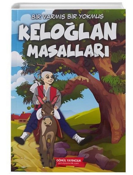 Keloğlan Masalları - Kolektif - Gönül Yayınları Keloğlan Masalları - Kolektif - Gönül Yayınları