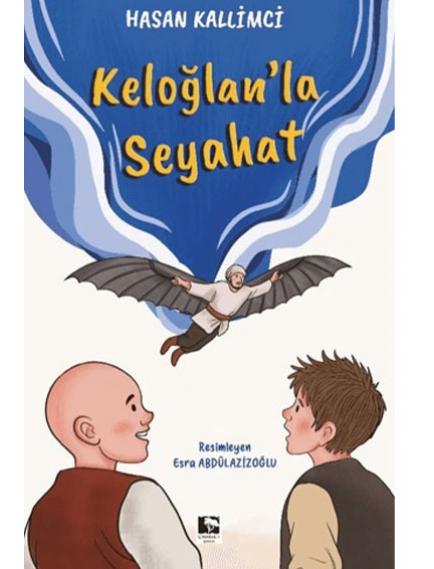 Keloğlan'La Seyahat - Hasan Kallimci - Çınaraltı Yayınları