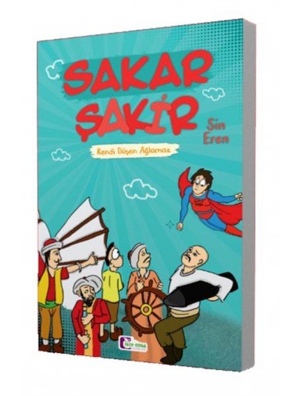 Kendi Düşen Ağlamaz Sakar Şakir 6 - Sin Eren - Mor Elma Yayınları