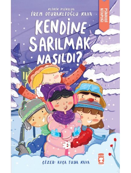 Kendine Sarılmak Nasıldı? - İrem Oturaklıoğlu Kaya - Timaş Yayınları