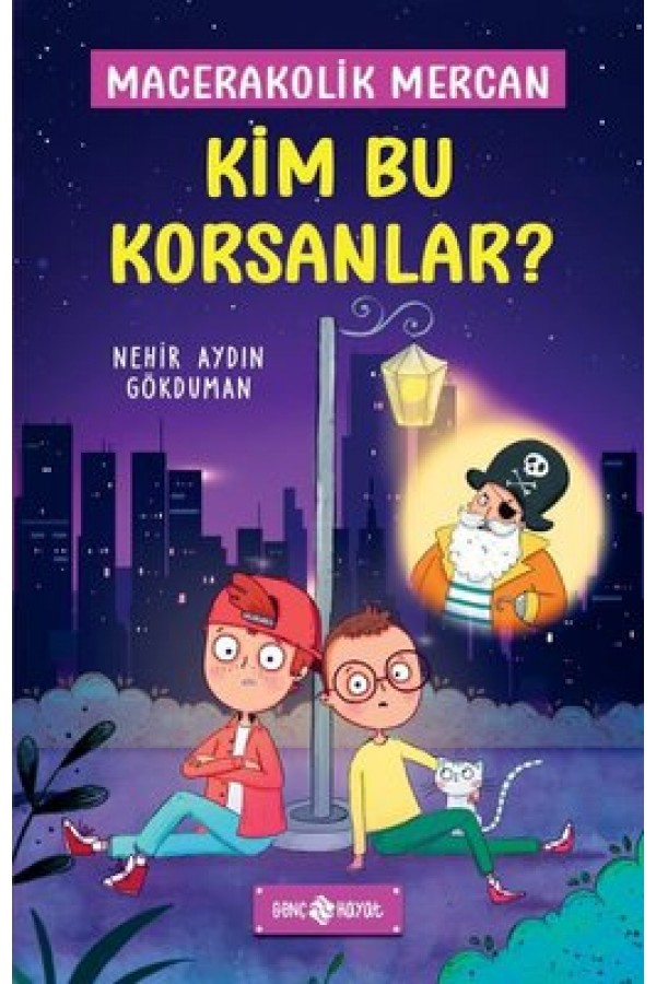 Kim Bu Korsanlar / Macerakolik Mercan 3 - Nehir Aydın Gökduman - Hayat Yayınları