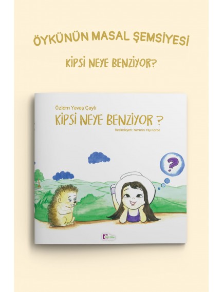 Kipsi Neye Benziyor? - Özlem Yavaş Çaylı - Mor Elma Yayınları