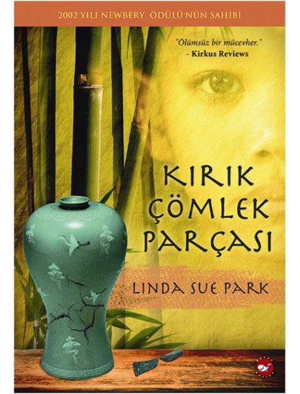 Kırık Çömlek Parçası - Linda Sue Park - Beyaz Balina Yayınları