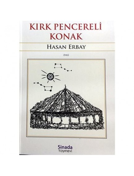 Kırk Pencereli Konak - Hasan Erbay - Sinada Yayınları