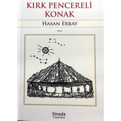 Kırk Pencereli Konak - Hasan Erbay - Sinada Yayınları