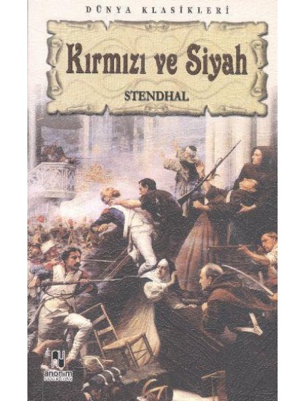 Kırmızı Ve Siyah - Stendhal - Anonim Yayınları