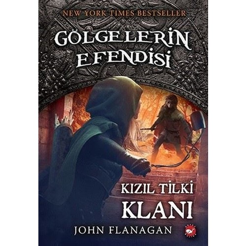 Kızıl Tilki Klanı / Gölgelerin Efendisi 13 - John Flanagan - Beyaz Balina Yayınları