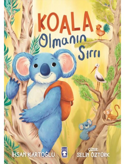 Koala Olmanın Sırrı - İhsan Kartoğlu - Timaş Çocuk