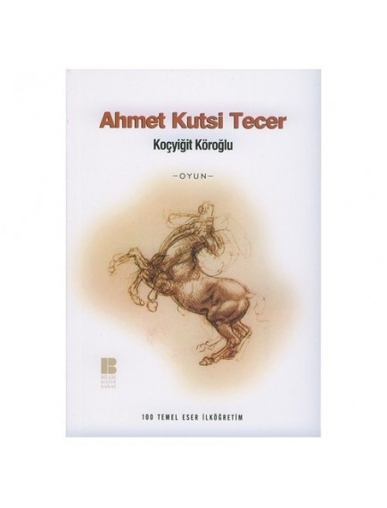 Koçyiğit Köroğlu - Atmet Kutsi Tecer - Bilge Kültür Sanat Yayınları