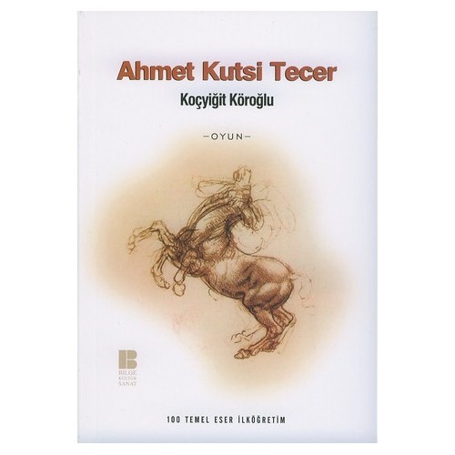 Koçyiğit Köroğlu - Atmet Kutsi Tecer - Bilge Kültür Sanat Yayınları