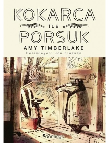 Kokarca İle Porsuk - Amy Timberlake - Domingo Yayınevi