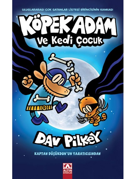 Köpek Adam 4 - Köpek Adam Ve Kedi Çocuk - Dav Pilkey - Altın Kitaplar