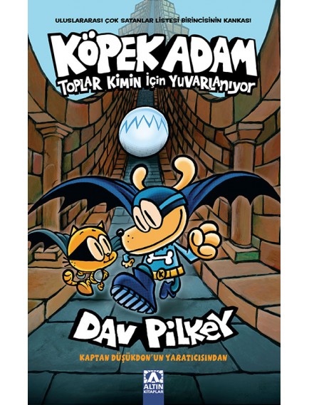Köpek Adam 7 - Toplar Kimin İçin Yuvarlanıyor - Dav Pilkey - Altın Kitaplar