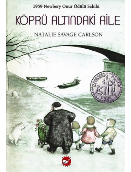 Köprü Altındaki Aile - Natalie Savage Carlson - Beyaz Balina Yayınları