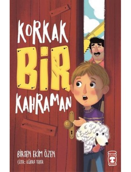 Korkak Bir Kahraman - Birsen Ekim Özen - Timaş Yayınları