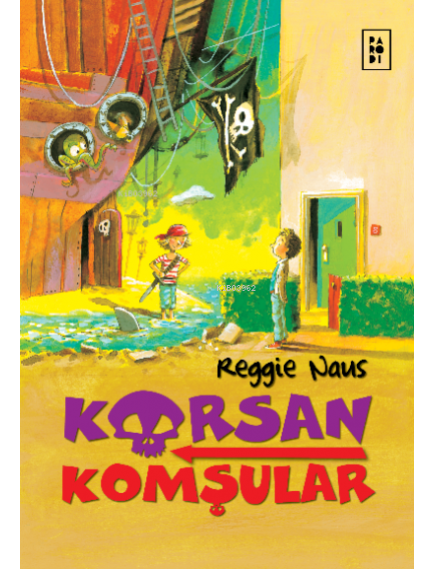 Korsan Komşular 1 - Reggie Naus - Parodi Yayınları