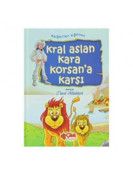 Kral Aslan Kara Korsan’a Karşı - Tuncel Altınköprü - Çilek Kitaplar Yayınları