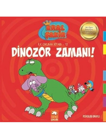 Dinozor Zamanı / Kral Şakir İlk Okuma Kitabı 12 - Varol Yaşaroğlu - Eksik Parça Yayınları