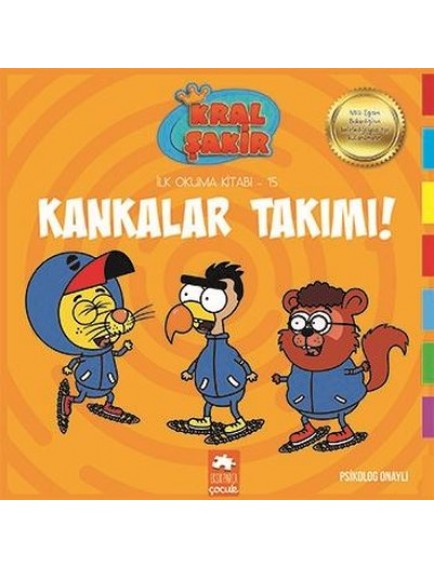Kankalar Takımı / Kral Şakir İlk Okuma Kitabı 15 - Varol Yaşaroğlu - Eksik Parça Yayınları