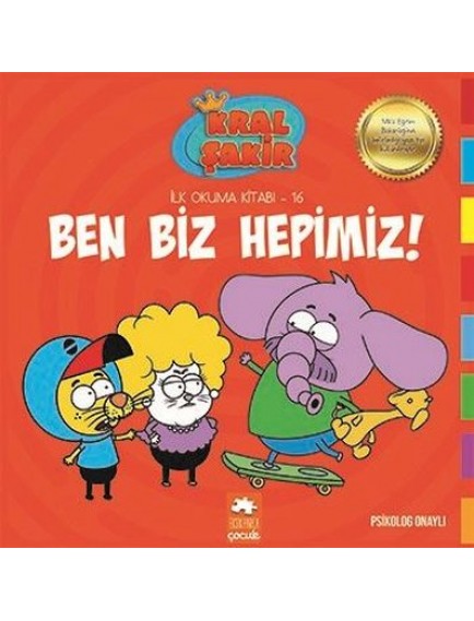 Ben Biz Hepimiz / Kral Şakir İlk Okuma Kitabı 16 - Varol Yaşaroğlu - Eksik Parça Yayınları Ben Biz Hepimiz / Kral Şakir İlk Okuma Kitabı 16 - Varol Yaşaroğlu - Eksik Parça Yayınları