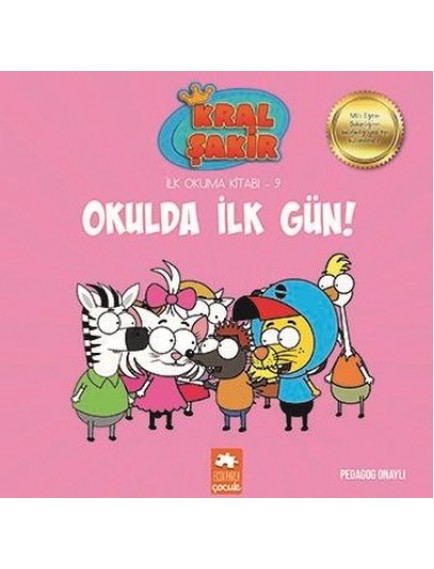 Okulda İlk Gün / Kral Şakir İlk Okuma Kitabı 9 - Varol Yaşaroğlu - Eksik Parça Yayınları
