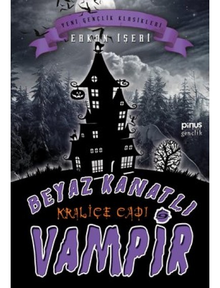 Kraliçe Cadı / Beyaz Kanatlı Vampir 9 - Erkan İşeri - Pinus Yayınları