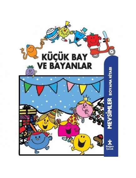 Küçük Bay Ve Bayanlar / Mevsimler Boyama Kitabı - Kolektif - Doğan Egmont Yayınları