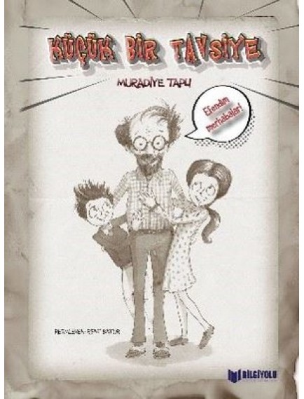 Küçük Bir Tavsiye - Muradiye Taplı - Bilgiyolu Yayınları