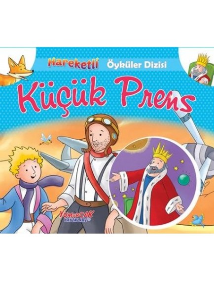 Küçük Prens / Hareketli Öyküler Dizisi - Kolektif - Yumurcak Yayınları