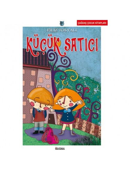 Küçük Satıcı - Filiz Tosyalı - Özyürek Yayınları