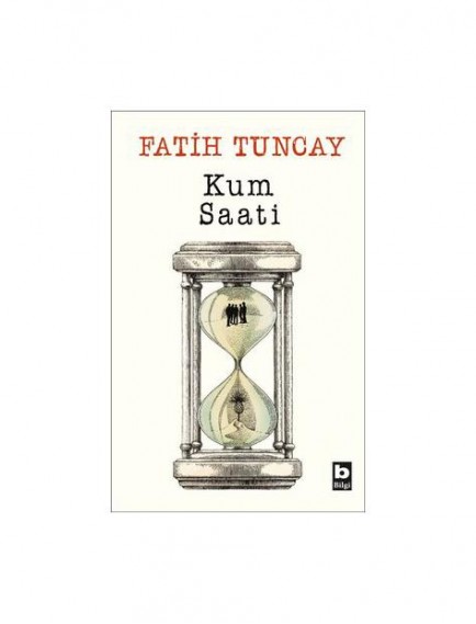 Kum Saati - Fatih Tuncay - Bilgi Yayınları