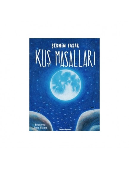 Kuş Masalları - Şermin Yaşar - Doğan Egmont Yayınları