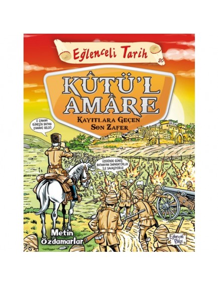 Kutül Amare Kayıtlara Geçen Son Zafer / Eğlenceli Tarih - Metin Özdamarlar - Timaş Yayınları